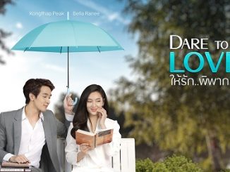   Drama Thailand Dare to Love Hai Ruk Pipaksa Subtitle Indonesia